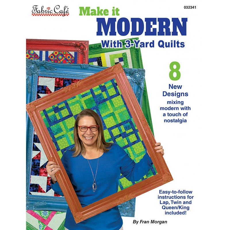 Make It Modern With 3-Yard Quilts Book 3 Make It Modern With 3-Yard Quilts Book