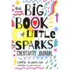 The Big Book Of Little Sparks Creativity Journal Book -Clover Store 871101d0 e86a 3aac ab20 a7d6306ff8bd