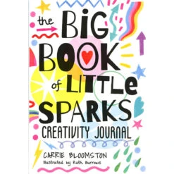 The Big Book Of Little Sparks Creativity Journal Book