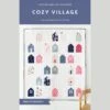 Cozy Village Quilt Pattern -Clover Store aaf00f01 5bb1 324a a9cb 6c9edab2cfa1