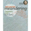 Free-Motion Meandering - A Beginner's Guide To Machine Quilting Book -Clover Store free motion meandering a beginners guide to machine quilting book 11242 ct publishing angela walters 764d75