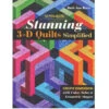 Stunning 3-D Quilts Simplified Book -Clover Store stunning 3 d quilts simplified book 11395 ct publishing 35354f